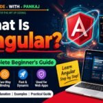 What Is Angular? A Complete Beginner’s Guide